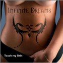 infinite-dreams-touch-my-skin